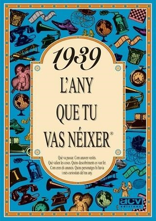 ANY QUE TU VAS NEIXER 1939 | 9788488907240 | COLLADO BASCOMPTE, ROSA