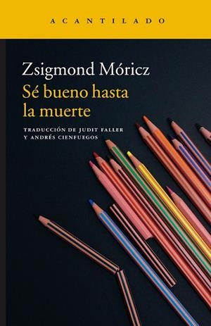 SE BUENO HASTA LA MUERTE | 9788416748082 | MORICZ,ZSIGMOND