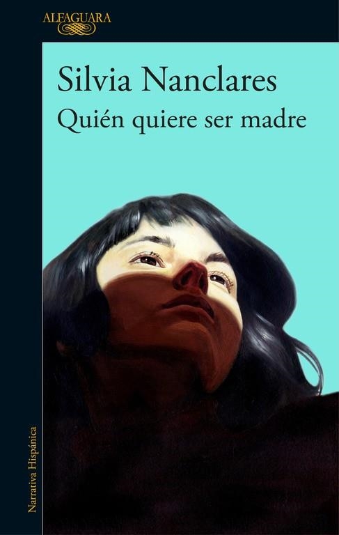 QUIEN QUIERE SER MADRE | 9788420430249 | NANCLARES,SILVIA