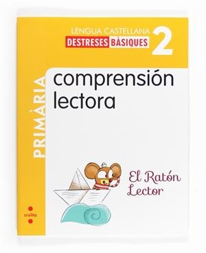 CUADERNO DE COMPRENSION LECTORA 2 PRIMARIA EL RATON LECTOR | 9788466132572 | GONZÁLEZ PARRA, Mª ROSARIO/MARTÍ ORRIOLS, MERITXELL