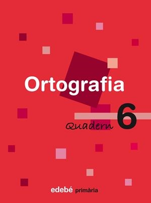 QUADERN ORTOGRAFIA 6 PRIMARIA CICLE INICIAL | 9788423683994