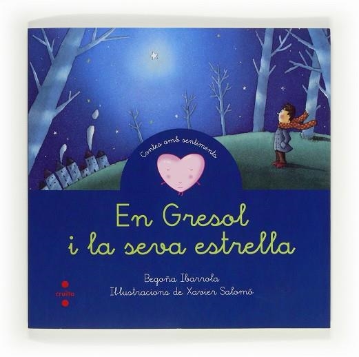 EN GRESOL I LA SEVA ESTRELLA. LLETRA CURSIVA | 9788466130295 | IBARROLA,BEGOÑA SALOMO,XAVIER