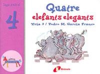 QUATRE ELEFANTS ELEGANTS. JUGA AMB EL 4 | 9788483041550 | GARCIA FRANCO,PEDRO MARIA