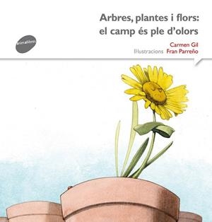 ARBRES PLANTES I FLORS EL CAMPES PLE D,OLORS | 9788415975540 | GIL,CARMEN PARREÑO,FRAN
