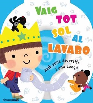 VAIG TOT SOL AL LAVABO (AMB SONS I UNA CANÇO) | 9788490572740