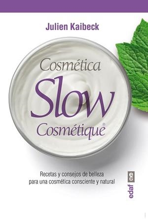 COSMETICA SLOW COSMETIQUE | 9788441434967 | KAIBECK,JULIEN
