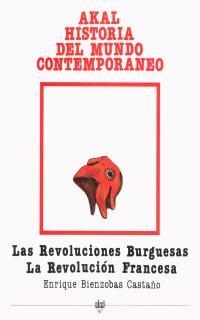 REVOLUCIONES BURGUESAS.REVOLUCION FRANCESA | 9788476000021 | BIENZOBAS CASTAÑO,ENRIQUE