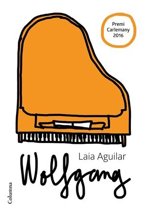 WOLFGANG  (EXTRAORDINARI). PREMI CARLEMANY 2016 | 9788466422659 | LAIA AGUILAR SARIOL