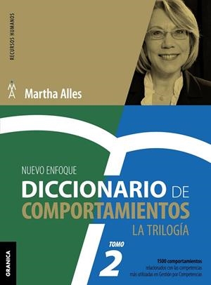 DICCIONARIO DE COMPORTAMIENTOS TOMO 2 1500 COMPORTAMIENTOS RELACIONADOS CON LAS COMPETENCIAS MAS UTILIZADAS EN GESTION POR COMPETENCIAS | 9789506418748 | ALLES,MARTHA ALICIA