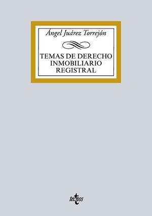 TEMAS DE DERECHO INMOBILIARIO REGISTRAL | 9788430970292 | JUAREZ TORREJON,ANGEL