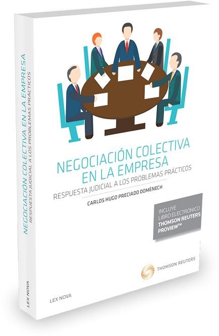 NEGOCIACION COLECTIVA EN LA EMPRESA. RESPUESTA JUDICIAL A LOS PROBLEMAS PRACTICOS | 9788490997413 | PRECIADO DOMENECH,CARLOS HUGO