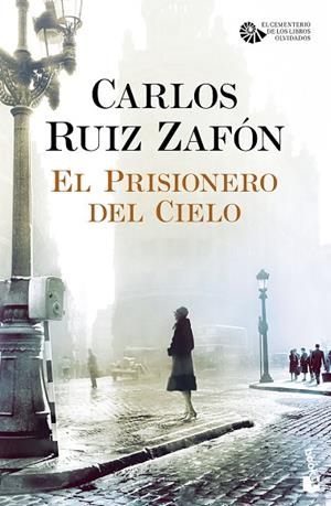 PRISIONERO DEL CIELO EL CEMENTERIO DE LOS LIBROS OLVIDADOS 3 | 9788408163459 | RUIZ ZAFON,CARLOS