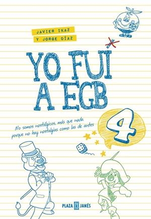 YO FUI A EGB 4 | 9788401017612 | DIAZ,JORGE IKAZ,JAVIER