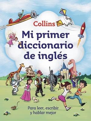 MI PRIMER DICCIONARIO DE INGLES COLLINS PARA LEER ESCRIBIR Y HABLAR MEJOR | 9788425352478