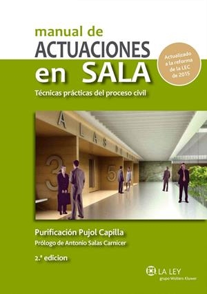 MANUAL DE ACTUACIONES EN SALA. TECNICAS PRACTICAS DEL PROCESO CIVIL | 9788490204863 | PUJOL CAPILLA,PURIFICACION