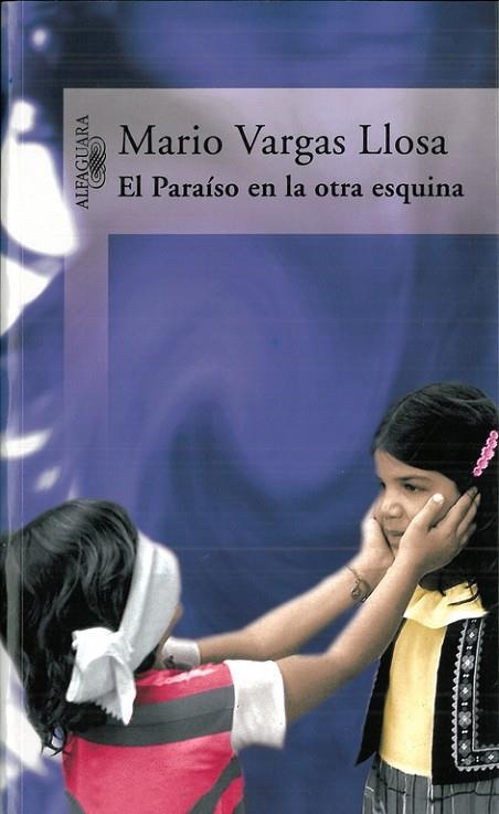 PARAISO EN LA OTRA ESQUINA | 9788420465579 | VARGAS LLOSA,MARIO (NOBEL LITERATURA 2010)