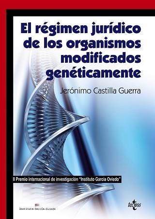 EL RÉGIMEN JURÍDICO DE LOS ORGANISMOS MODIFICADOS GENÉTICAMENTE | 9788430970858 | CASTILLA GUERRA, JERÓNIMO