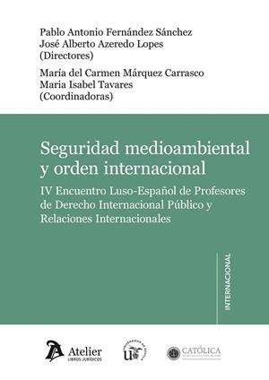 SEGURIDAD MEDIOAMBIENTAL Y ORDEN INTERNACIONAL | 9788415690726 | FERNANDEZ SANCHEZ,PABLO ANTONIO AZEREDO LOPES,JOSE ALBERTO