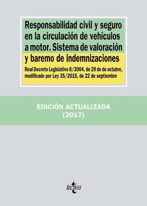 RESPONSABILIDAD CIVIL Y SEGURO EN LA CIRCULACIÓN DE VEHÍCULOS A MOTOR. SISTEMA DE VALORACION Y BAREMO DE INDEMNIZACIONES | 9788430970810