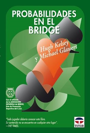 PROBABILIDADES EN EL BRIDGE | 9788479024260 | KELSEY,HUGH GLAUERT,MICHAEL
