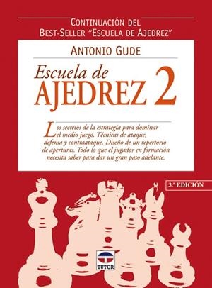ESCUELA DE AJEDREZ 2 | 9788479024000 | GUDE,ANTONIO
