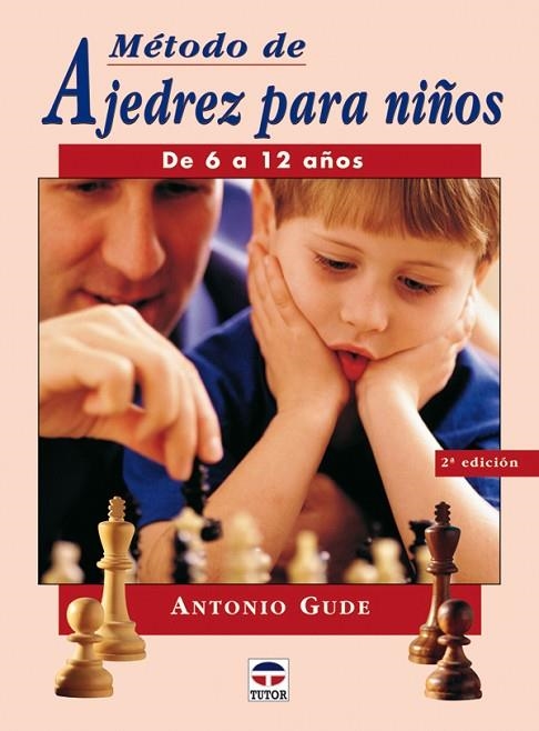METODO DE AJEDREZ PARA NIÑOS DE 6 A 12 AÑOS | 9788479025441 | GUDE,ANTONIO