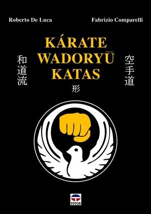 KARATE WADORYU KATAS | 9788416676101 | LUCA,ROBERTO DE COMPARELLI,FABRIZIO