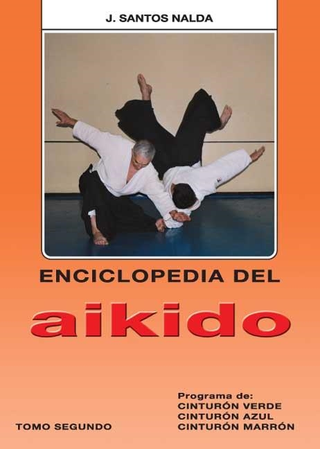 ENCICLOPEDIA DEL AIKIDO 2. CINTURON VERDE, AZUL Y MARRON | 9788420303710 | NALDA ALBIAC,JOSE SANTOS
