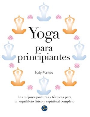 YOGA PARA PRINCIPIANTES | 9788415887034 | PARKES,SALLY