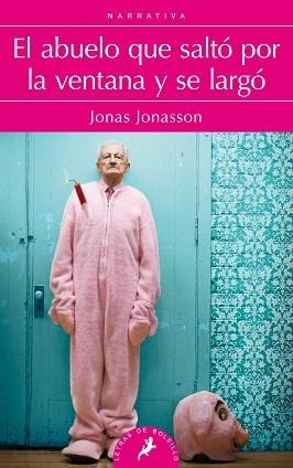 ABUELO QUE SALTO POR LA VENTANA Y SE LARGO | 9788498385243 | JONASSON,JONAS