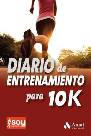 DIARIO DE ENTRENAMIENTO PARA 10K | 9788497357555