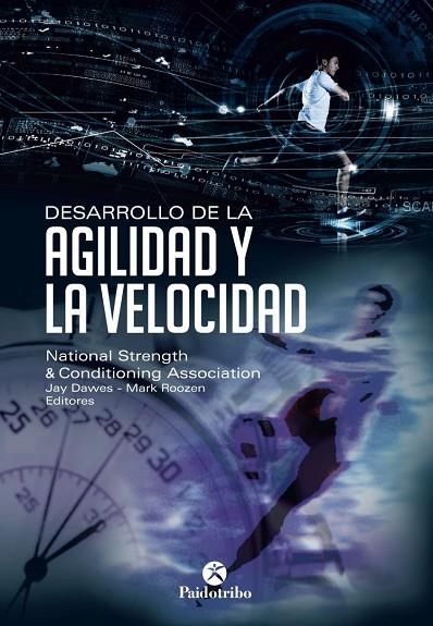 DESARROLLO DE LA AGILIDAD Y LA  VELOCIDAD | 9788499105482 | DAWES,JAY ROOZEN,MARK NATIONAL STRENGTH AND CONDITIONING ASSOCIATION