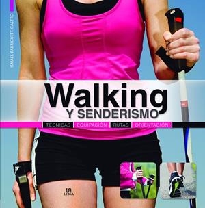 WALKING Y SENDERISMO | 9788466231237 | BARRIGUETE CASTRO,ISMAEL