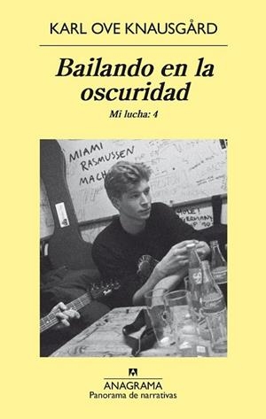 BAILANDO EN LA OSCURIDAD. MI LUCHA 4 | 9788433979575 | OVE KNAUSGARD,KARL