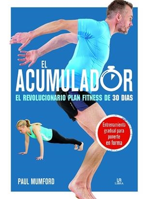 ACUMULADOR. EL REVOLUCIONARIO PLAN FITNESS DE 30 DIAS | 9788466235037 | MUMFORD,PAUL