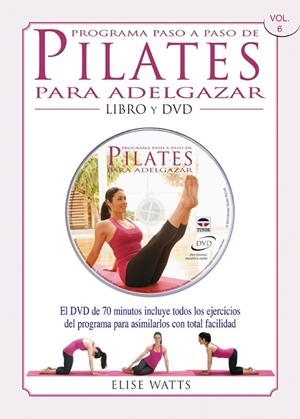 PILATES PARA ADELGAZAR LIBRO Y DVD. PROGRAMA PASO A PASO | 9788479028664 | WATTS,ELISE
