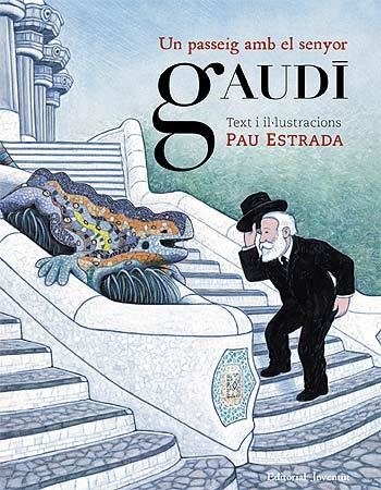 UN PASSEIG AMB EL SENYOR GAUDI | 9788426139535 | ESTRADA,PAU