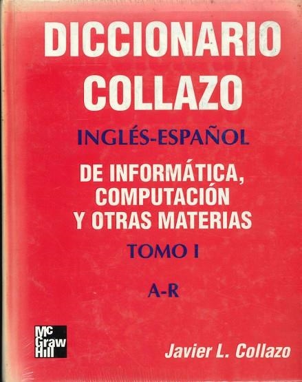 DICCIONARIO COLLAZO INGLES-ESPAÑOL DE INFORMATICA COMPUTACION Y OTRAS MATERIAS (2 VOL) | 9789701034293 | COLLAZO,JAVIER L.
