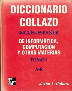 DICCIONARIO COLLAZO INGLES-ESPAÑOL DE INFORMATICA COMPUTACION Y OTRAS MATERIAS (2 VOL) | 9789701034293 | COLLAZO,JAVIER L.