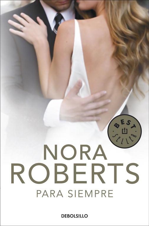 PARA SIEMPRE. CUATRO BODAS 4 | 9788499898780 | ROBERTS,NORA