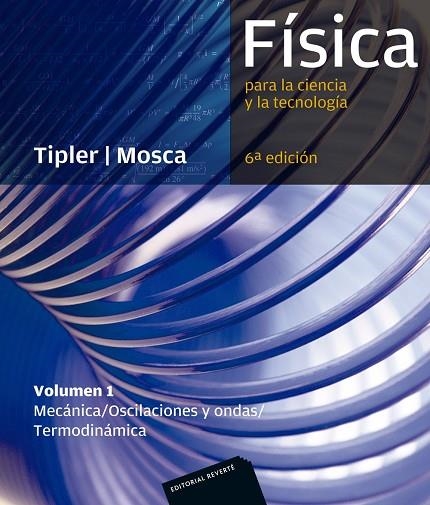 FISICA PARA LA CIENCIA Y LA TECNOLOGIA 1. MECANICA. OSCILACIONES Y ONDAS. TERMODINAMICA | 9788429144291 | TIPLER,PAUL A. MOSCA