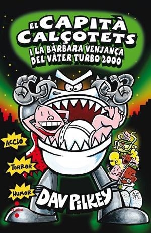 EL CAPITA CALÇOTETS I LA BARBARA VENJANÇA DEL VATER TURBO 2000 | 9788466137638 | PILKEY,DAV