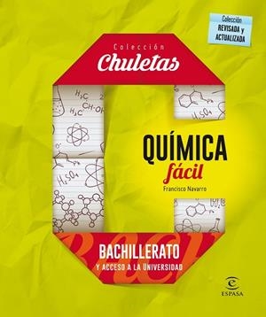 QUIMICA FACIL PARA BACHILLERATO Y ACCESO A LA UNIVERSIDAD | 9788467044515 | NAVARRO GONZALEZ,F.