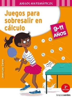 JUEGOS PARA SOBRESALIR EN CÁLCULO (9-11 AÑOS) | 9788416972135 | ROUGIER, R./CARON, J. L.