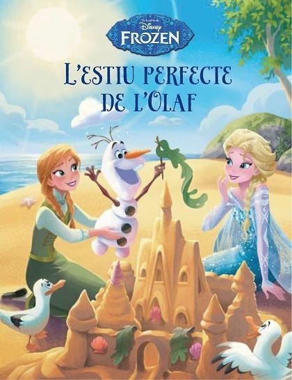 ESTIU PERFECTE DE L,OLAF | 9788490577738 | DISNEY