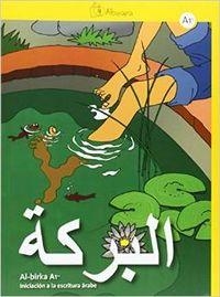 AL-BIRKA A1. INICIACION A LA ESCRITURA ARABE | 9788493741082 | AGUILAR COBOS,J. DAVID GARCIA CASTILLO,ALEJANDRO PALAS SANCHEZ,SERGIO
