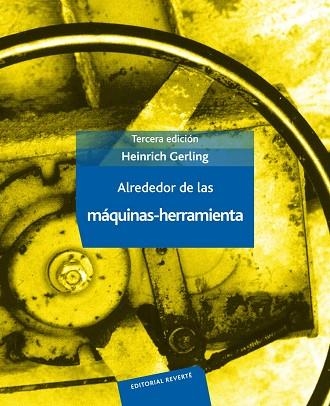 ALREDEDOR DE LAS MAQUINAS-HERRAMIENTA | 9788429160499 | GERLING