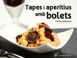 TAPES I APERITIUS AMB BOLETS | 9788490344934 | ROBAFUM,CARLES