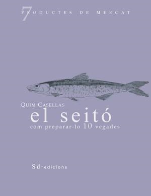 SEITO COM PREPARAR-LO 10 VEGADES | 9788460997474 | CASELLAS,QUIM