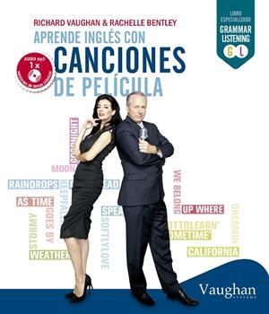 APRENDE INGLES CON CANCIONES DE PELICULAS. LISTENING + AUDIO | 9788492879953 | VAUGHAN,RICHARD BENTLEY,RACHELLE